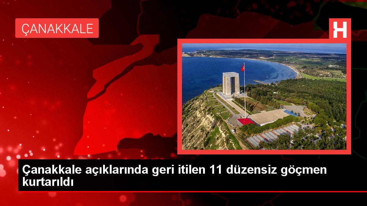 Çanakkale haberleri | Çanakkale açıklarında geri itilen 11 düzensiz göçmen kurtarıldı