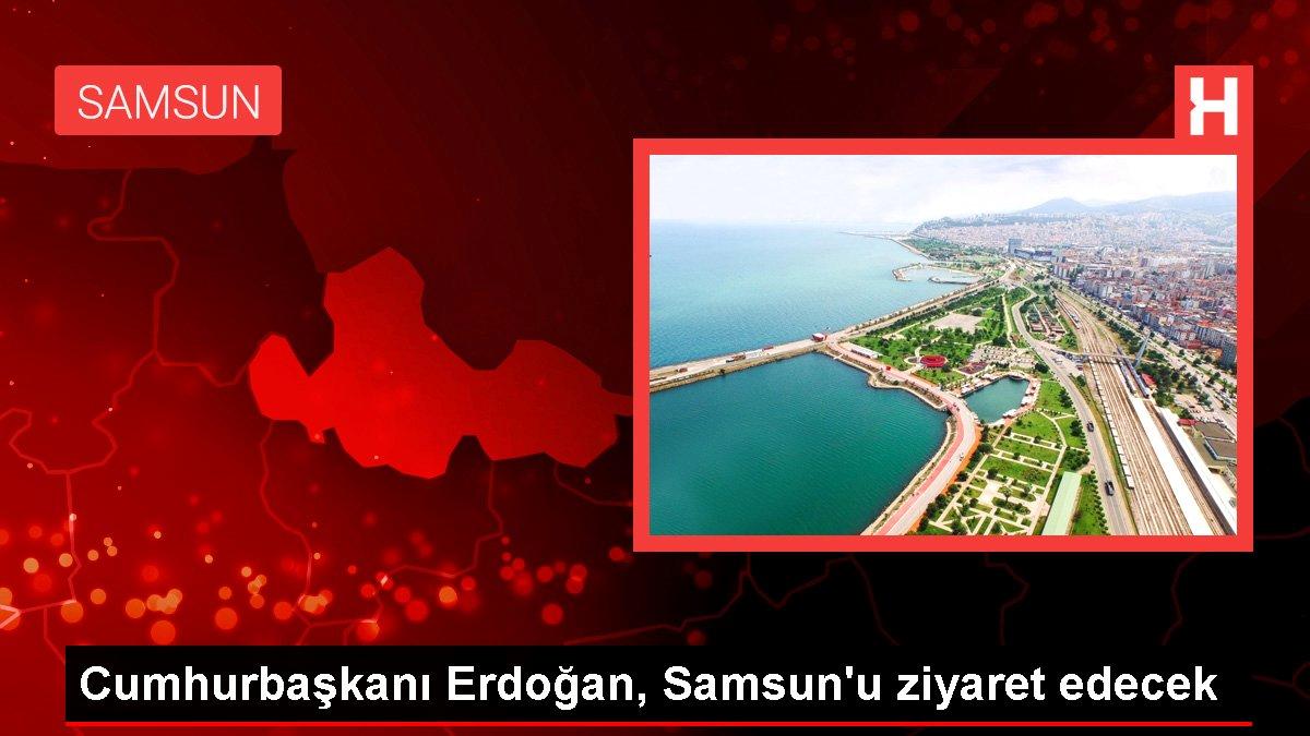 Samsun haberi! Cumhurbaşkanı Erdoğan, Samsun’u ziyaret edecek