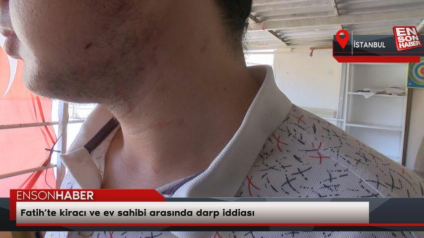 Fatih’te kiracı ve konut sahibi ortasında darp argümanı
