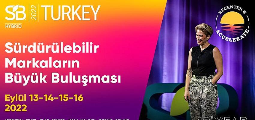 SB Turkey’22 Konferansı için geri sayım başladı: Dönüşüm için hızlanma vakti!