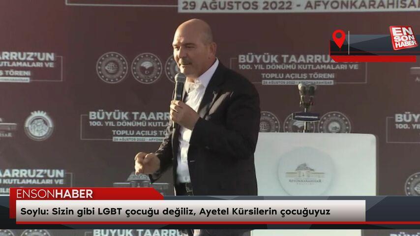 Süleyman Soylu: Sizin üzere LGBT çocuğu değiliz, Ayetel Kürsilerin çocuğuyuz