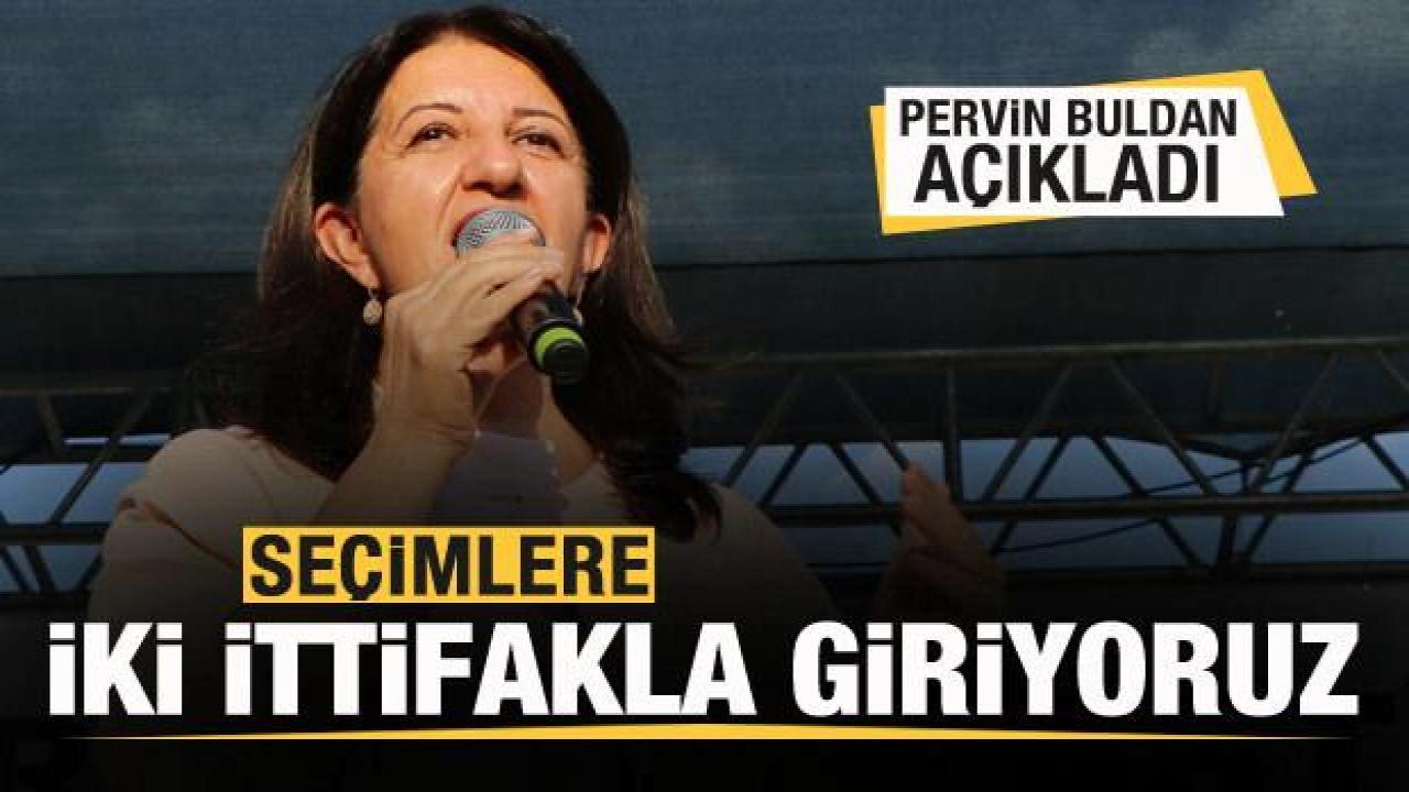 HDP’li Buldan açıkladı: Seçimlere iki ittifakla giriyoruz