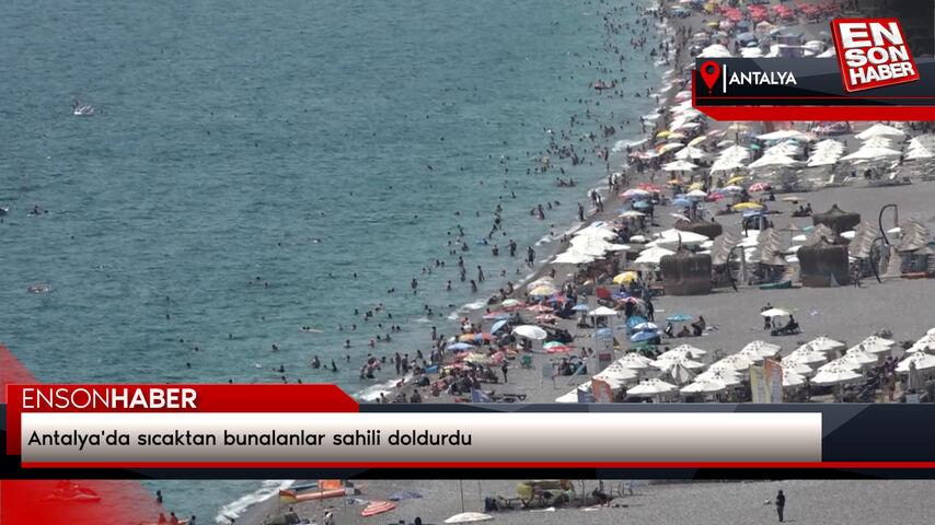 Antalya’da sıcaktan bunalanlar kıyısı doldurdu