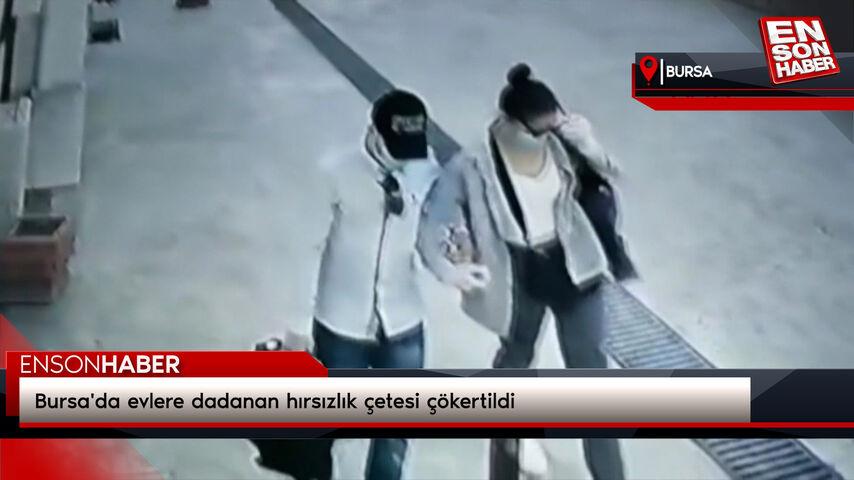 Bursa’da konutlara dadanan hırsızlık çetesi çökertildi