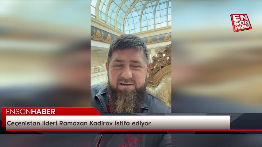 Çeçenistan önderi Ramazan Kadirov istifa ediyor