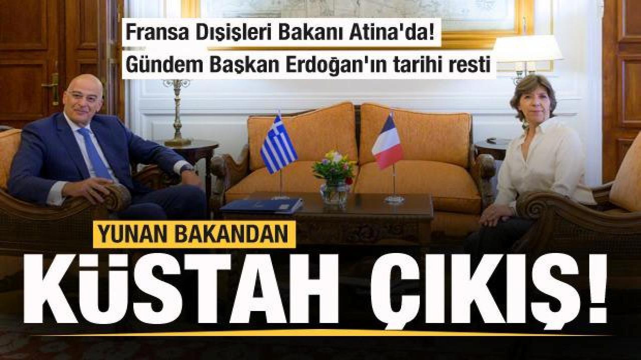 Fransa Dışişleri Bakanı Atina’da! Gündem Başkan Erdoğan’ın tarihi resti…