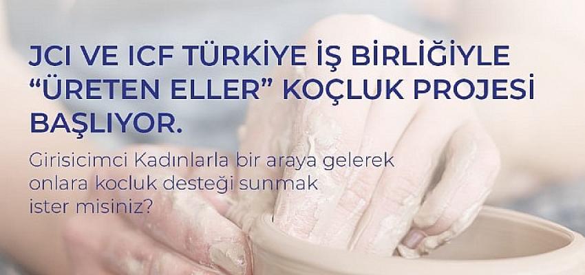 ICF Türkiye’den yeni bir Girişimci Kadınlar sosyal sorumluluk projesi: Üreten Eller