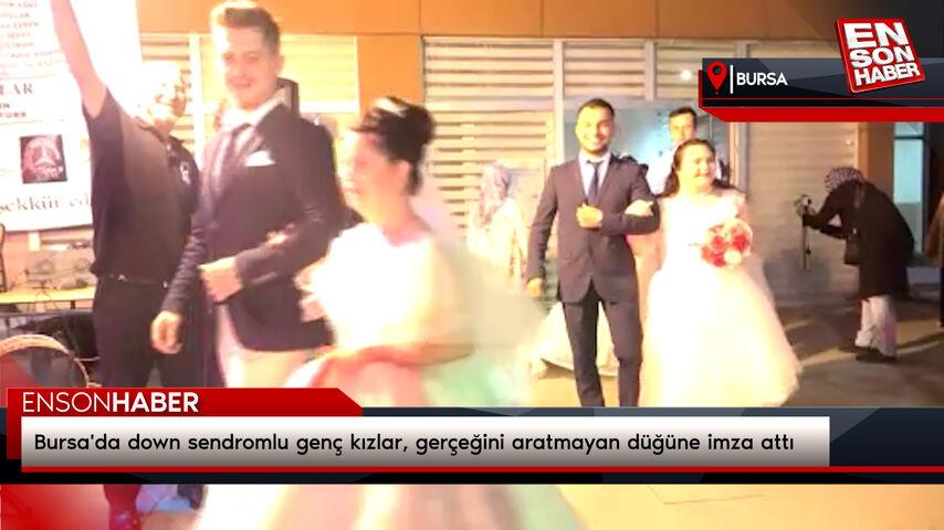 Bursa’da down sendromlu genç kızlar, gerçeğini aratmayan düğüne imza attı