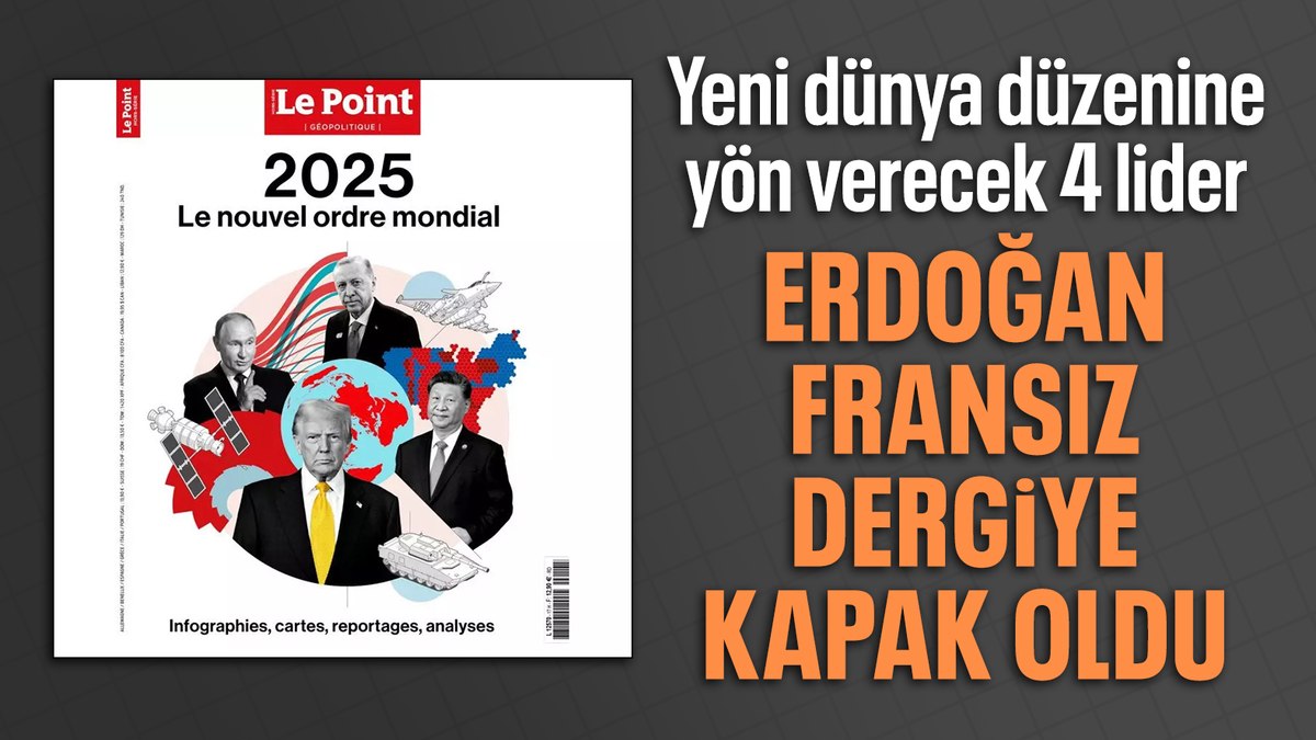 Fransız dergisi Erdoğan’ı kapağına taşıdı: Yeni dünya düzenine yön verecek 4 lider