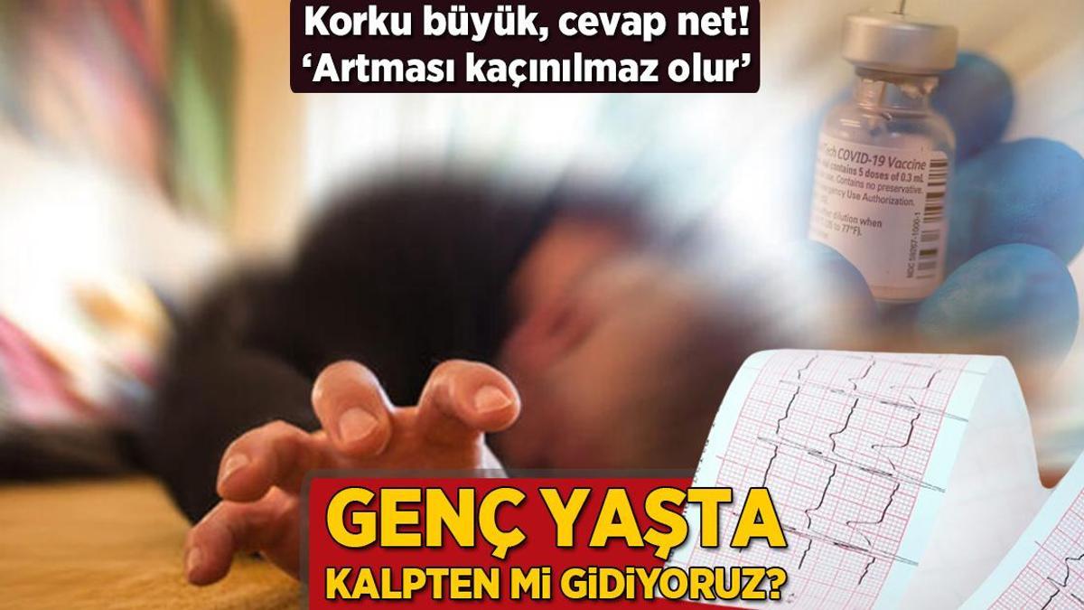 Genç yaşta kalpten mi gidiyoruz? Korku büyük, cevap net: ‘Artması kaçınılmaz olur’