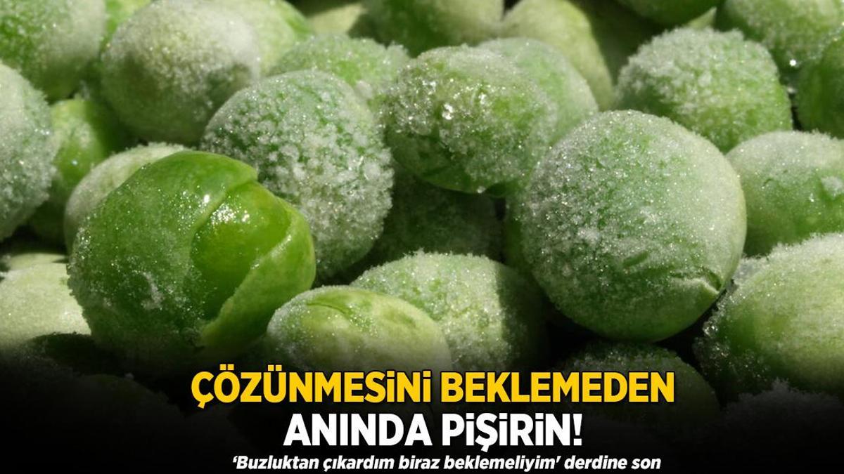 Çözünmesini beklemeden anında pişirin’! ‘Buzluktan çıkardım biraz beklemeliyim’ derdine son