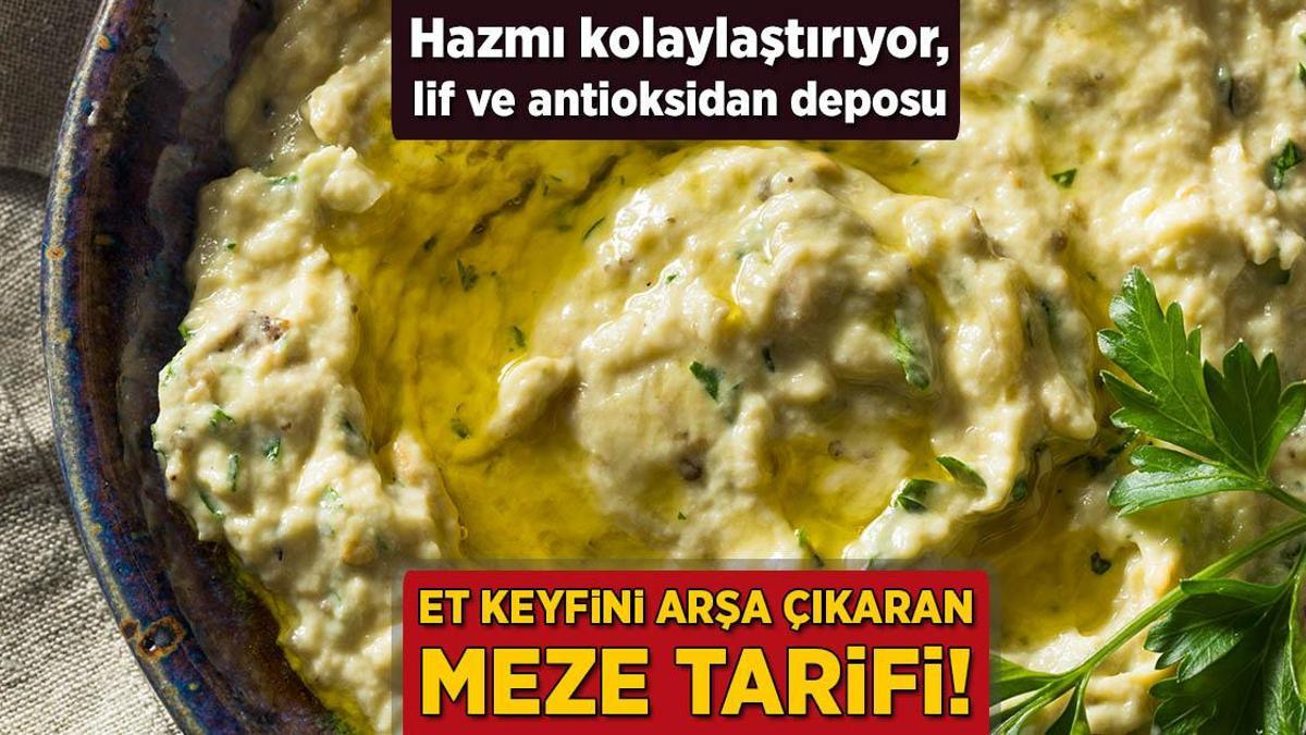 Et keyfini arşa çıkaran meze tarifi! Hazmı kolaylaştırıyor, lif ve antioksidan deposu