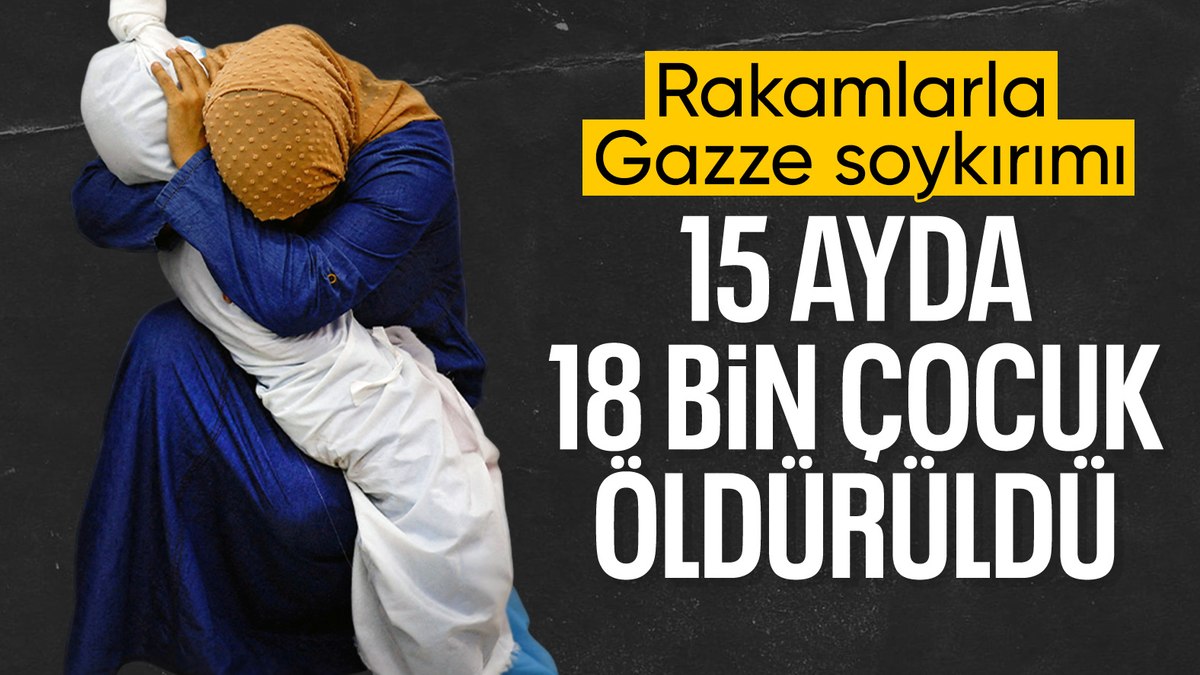İsrail’in Gazze’deki soykırımında 18 bin çocuk öldü