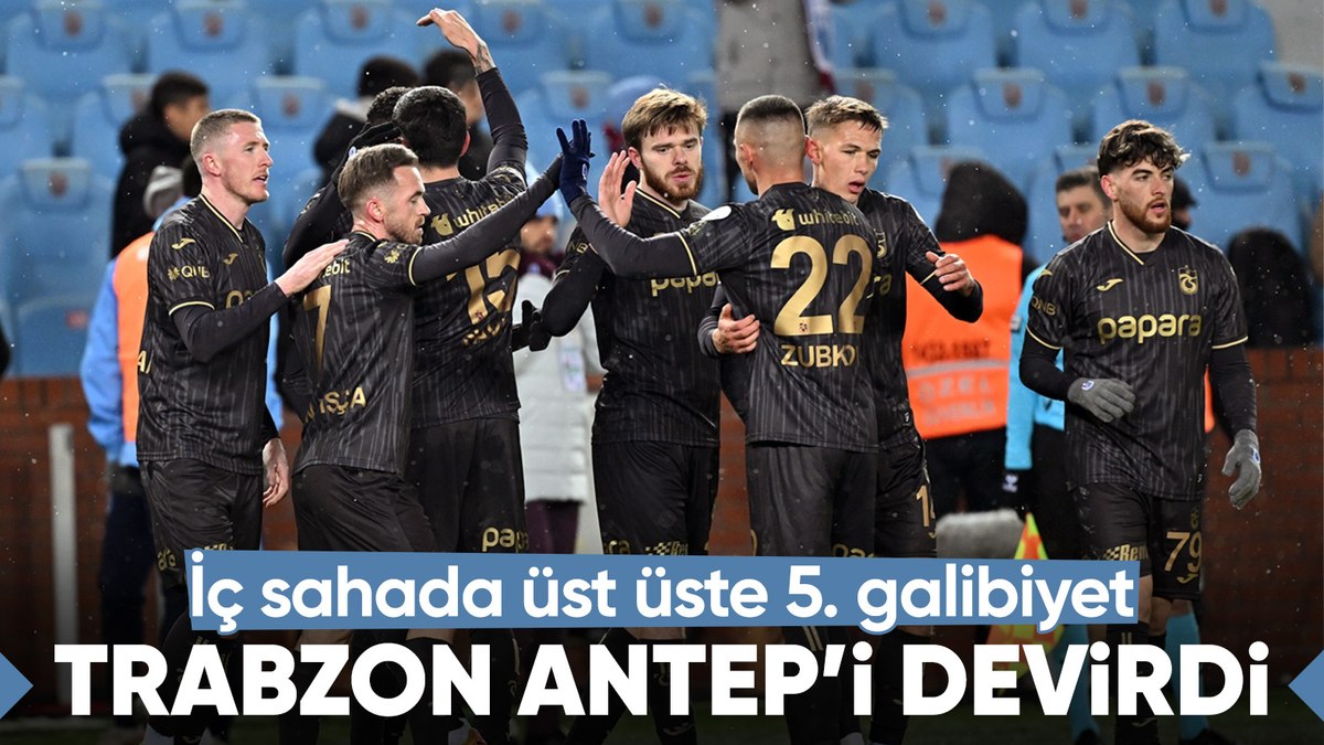 Trabzonspor, Gaziantep FK’yı yenerek evinde art arda 5. galibiyetini aldı