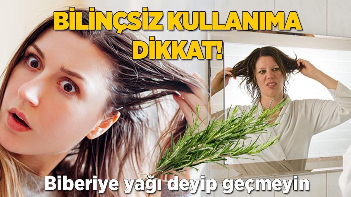 ‘Biberiye yağı’ deyip geçmeyin! Bilinçsiz kullanınca böyle oluyormuş