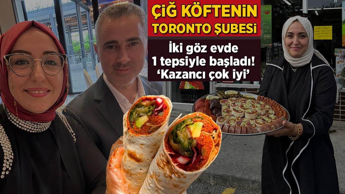 Çiğ köftenin Toronto şubesi! İki göz evde 1 tepsiyle başladı: ‘Çok iyi kazandırıyor’