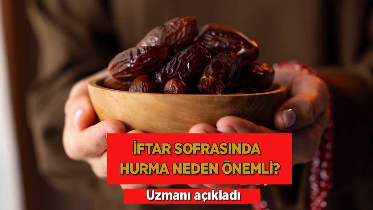 İftar sofrasında hurma neden önemli? Uzmanı açıkladı