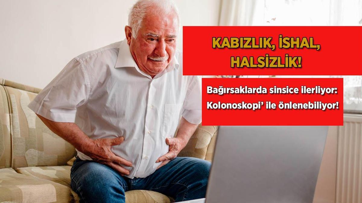 Kabızlık, ishal, halsizlik! Bağırsaklarda sinsice ilerliyor: Kolonoskopi’ ile önlenebiliyor!