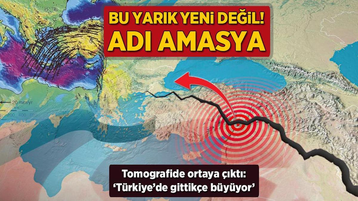 Türkiye’de gittikçe büyüyor! Tomografide ortaya çıktı: Bu yarık yeni değil, adı Amasya
